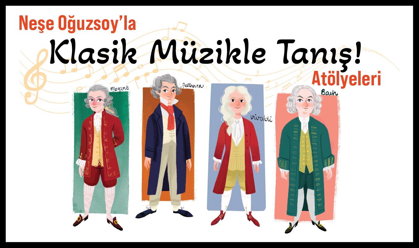Klasik Müzikle Tanış! Atölyeleri: Mozart